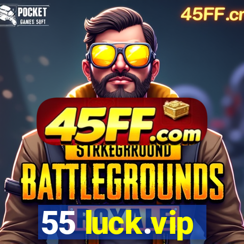 55 luck.vip